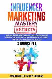 Influencer Marketing Mastery Secrets