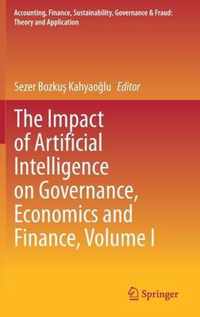 The Impact of Artificial Intelligence on Governance Economics and Finance Volu