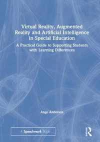 Virtual Reality, Augmented Reality and Artificial Intelligence in Special Education