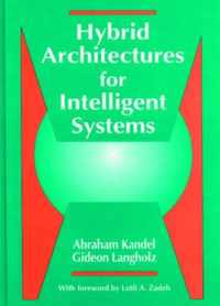 Hybrid Architectures for Intelligent Systems