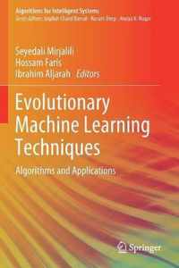 Evolutionary Machine Learning Techniques