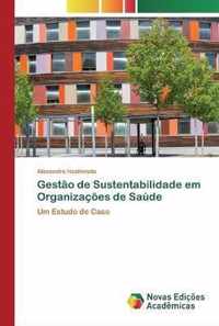 Gestao de Sustentabilidade em Organizacoes de Saude