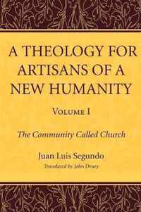 A Theology for Artisans of a New Humanity