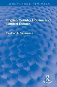 English Country Houses and Landed Estates