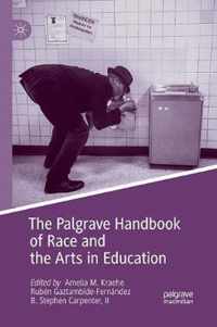 The Palgrave Handbook of Race and the Arts in Education