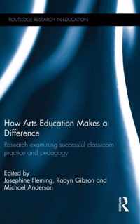 How Arts Education Makes a Difference