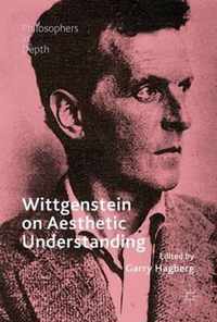 Wittgenstein on Aesthetic Understanding