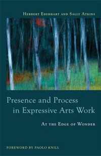 Presence & Proces In Expresive Arts Work