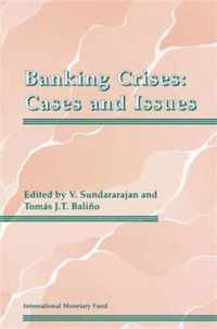 Banking Crises  Cases and Issues