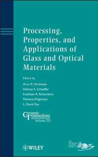 Processing, Properties, and Applications of Glass and Optical Materials