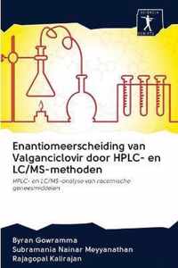 Enantiomeerscheiding van Valganciclovir door HPLC- en LC/MS-methoden