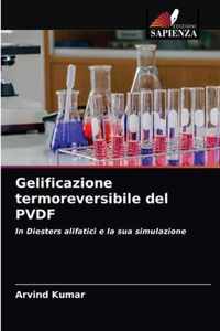 Gelificazione termoreversibile del PVDF