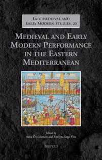 Medieval and Early Modern Performance in the Eastern Mediterranean