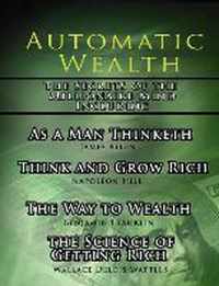 Automatic Wealth, The Secrets of the Millionaire Mind-Including