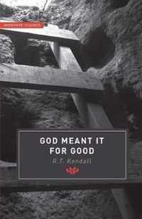 God Meant it for Good
