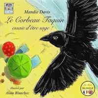 Le Corbeau Taquin essaie d'etre sage !