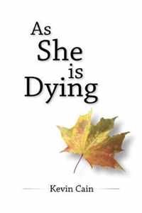 As She Is Dying