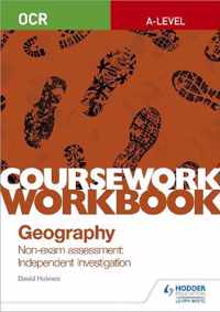 OCR A-level Geography Coursework Workbook: Non-exam assessment