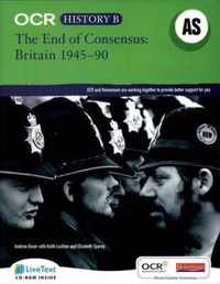 Ocr A Level History B: The End Of Consensus: Britain 1945-90