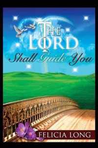 The Lord Shall Guide You