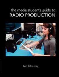 The Media Student's Guide to Radio Production