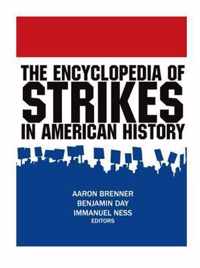 The Encyclopedia of Strikes in American History