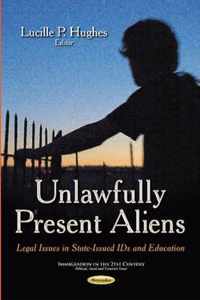 Unlawfully Present Aliens