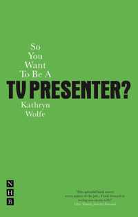 So You Want To Be A TV Presenter