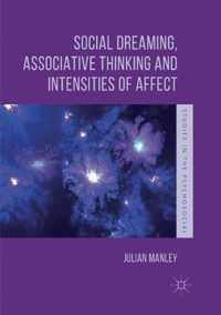 Social Dreaming, Associative Thinking and Intensities of Affect