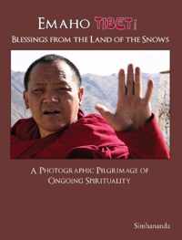 Emaho Tibet! Blessings from the Land of the Snows