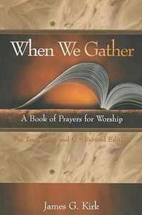 When We Gather, Revised Edition