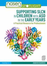 Supporting SLCN in Children with ASD in the Early Years