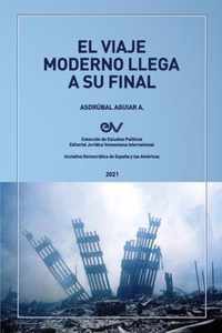 EL VIAJE MODERNO LLEGA A SU FINAL. Hacia el orden global de la dispersion