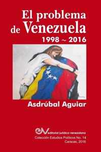 El Problema de Venezuela 1998-2016