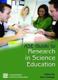 ASE Guide to Research in Science Education