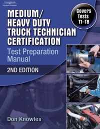 Medium/Heavy Duty Truck Technician Certification Test Preparation Manual