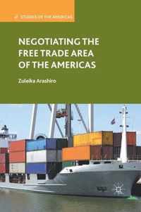 Negotiating the Free Trade Area of the Americas