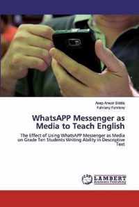 WhatsAPP Messenger as Media to Teach English