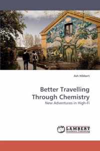 Better Travelling Through Chemistry