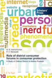 Role of district consumer forums in consumer protection