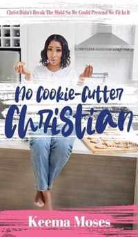 No Cookie-Cutter Christian