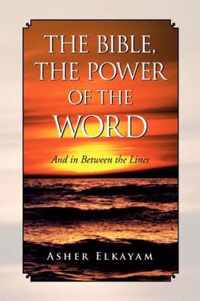 The Bible, the Power of the Word