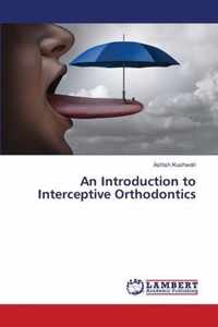 An Introduction to Interceptive Orthodontics