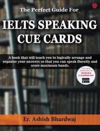The Perfect Guide For IELTS SPEAKING CUE CARDS