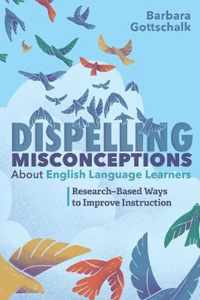 Dispelling Misconceptions About English Language Learners