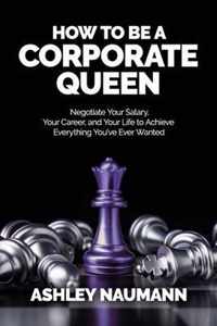 How to be a Corporate Queen