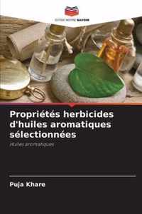 Proprietes herbicides d'huiles aromatiques selectionnees