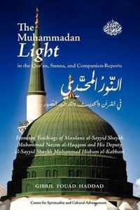 The Muhammadan Light in the Qur'an, Sunna, and Companion Reports