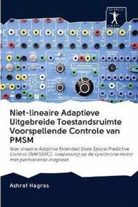 Niet-lineaire Adaptieve Uitgebreide Toestandsruimte Voorspellende Controle van PMSM