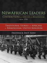 Newafricanleaders Contributions of Africans in Birmingham from 1950